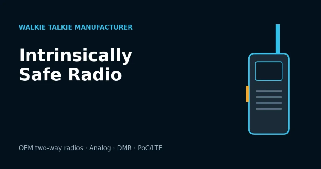 Intrinsically Safe Walkie Talkies: ATEX, IECEx and UL 913 Explained