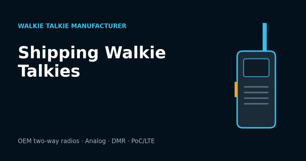 Shipping Walkie Talkies From China: Battery and Customs Checklist