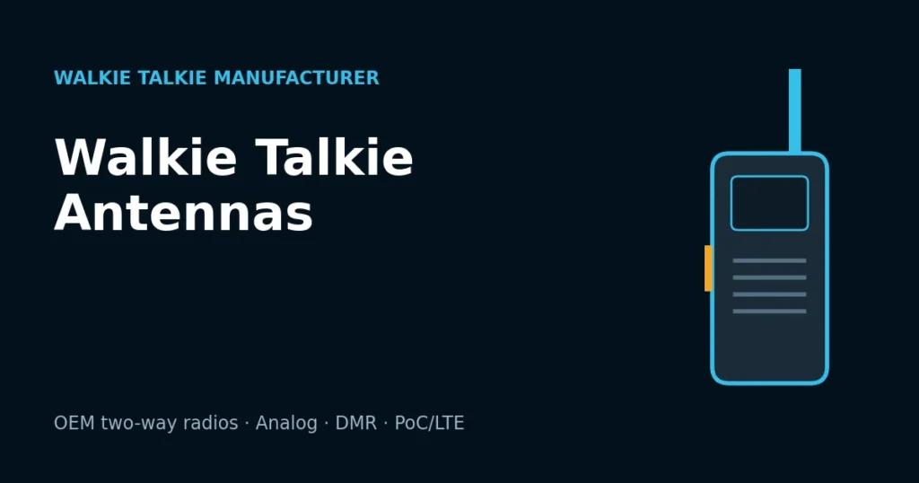 Walkie Talkie Antenna Guide: Types, Connectors and Performance Tips